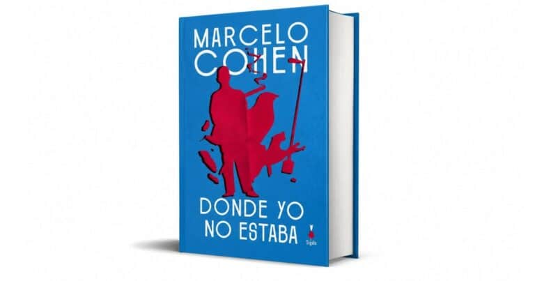 Sigilo reedita ‘Donde yo no estaba’, la gran novela de Marcelo Cohen, veinte años después