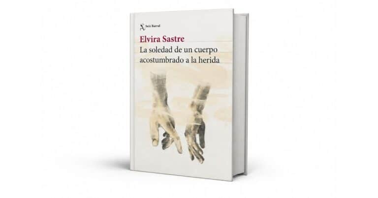 Elvira Sastre: «La poesía no salva a nadie, pero puede acompañar el dolor»