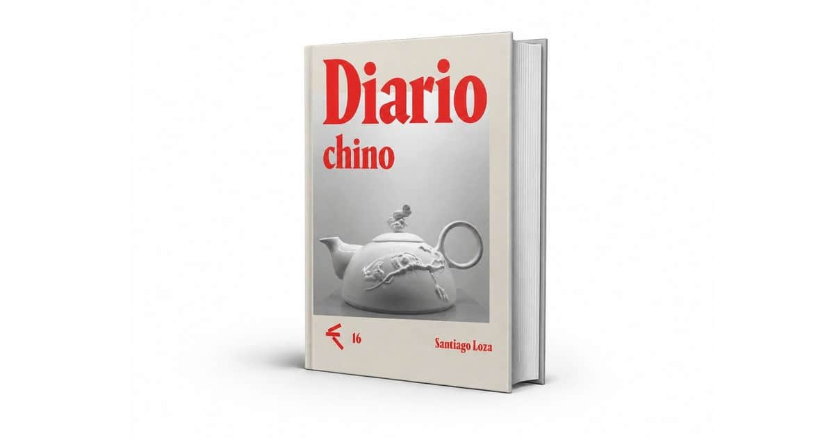 Santiago Loza y el viaje como espejo: “Diario chino” y “Los días chinos”, dos caras de una experiencia