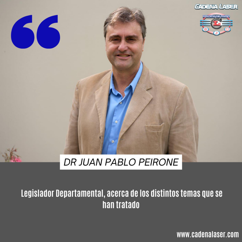 NOTA: Dr Juan Pablo Peirone, Legislador Departamental