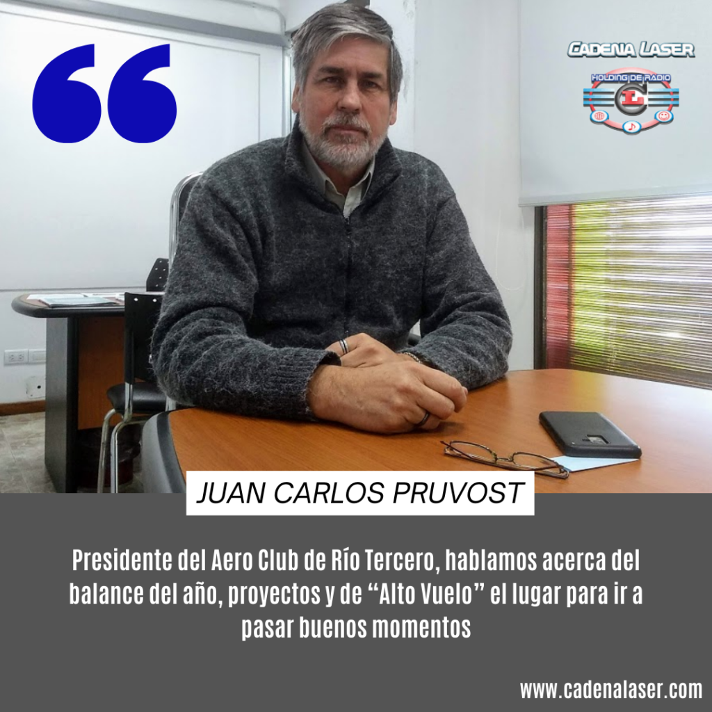 NOTA: Juan Carlos Pruvost, Presidente del Aero Club de Río Tercero