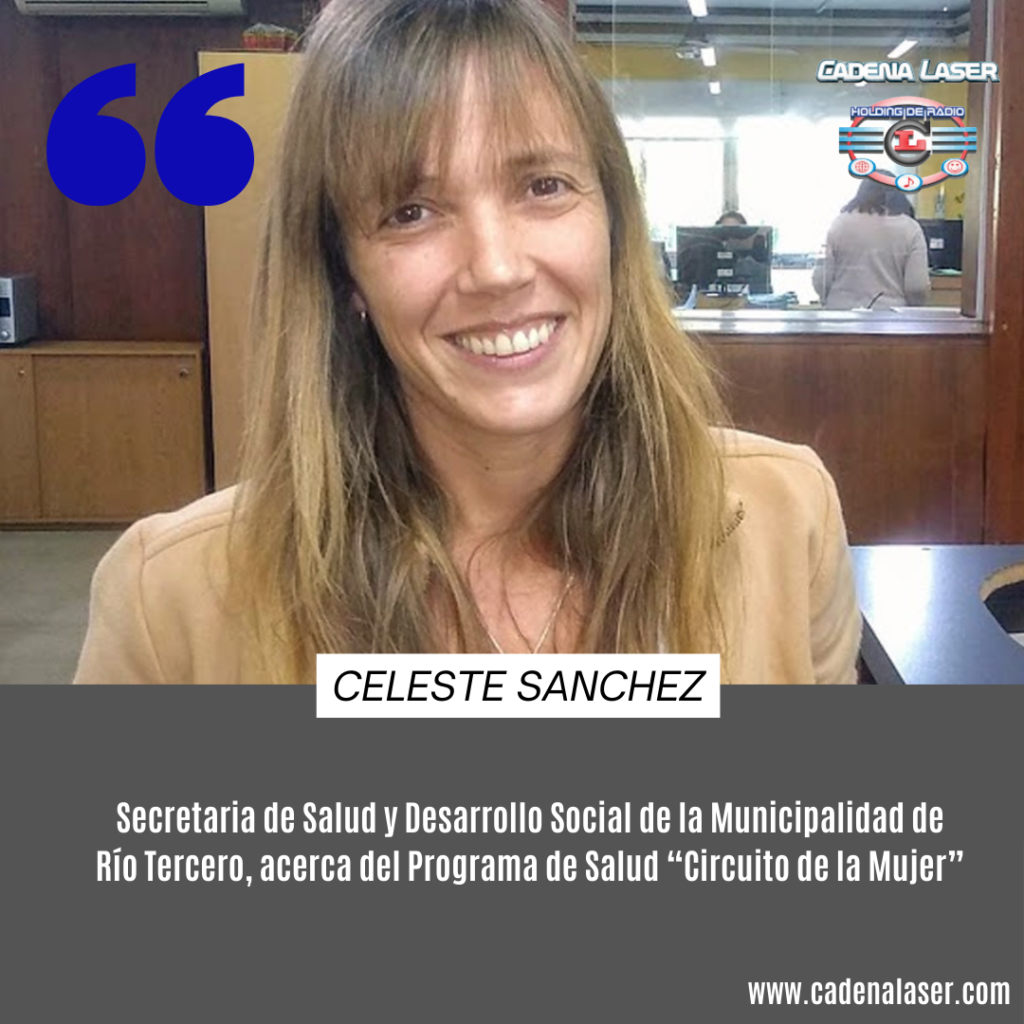 NOTA: Celeste Sanchez, Secretaria de Salud y Desarrollo Social de la Municipalidad de Río Tercero
