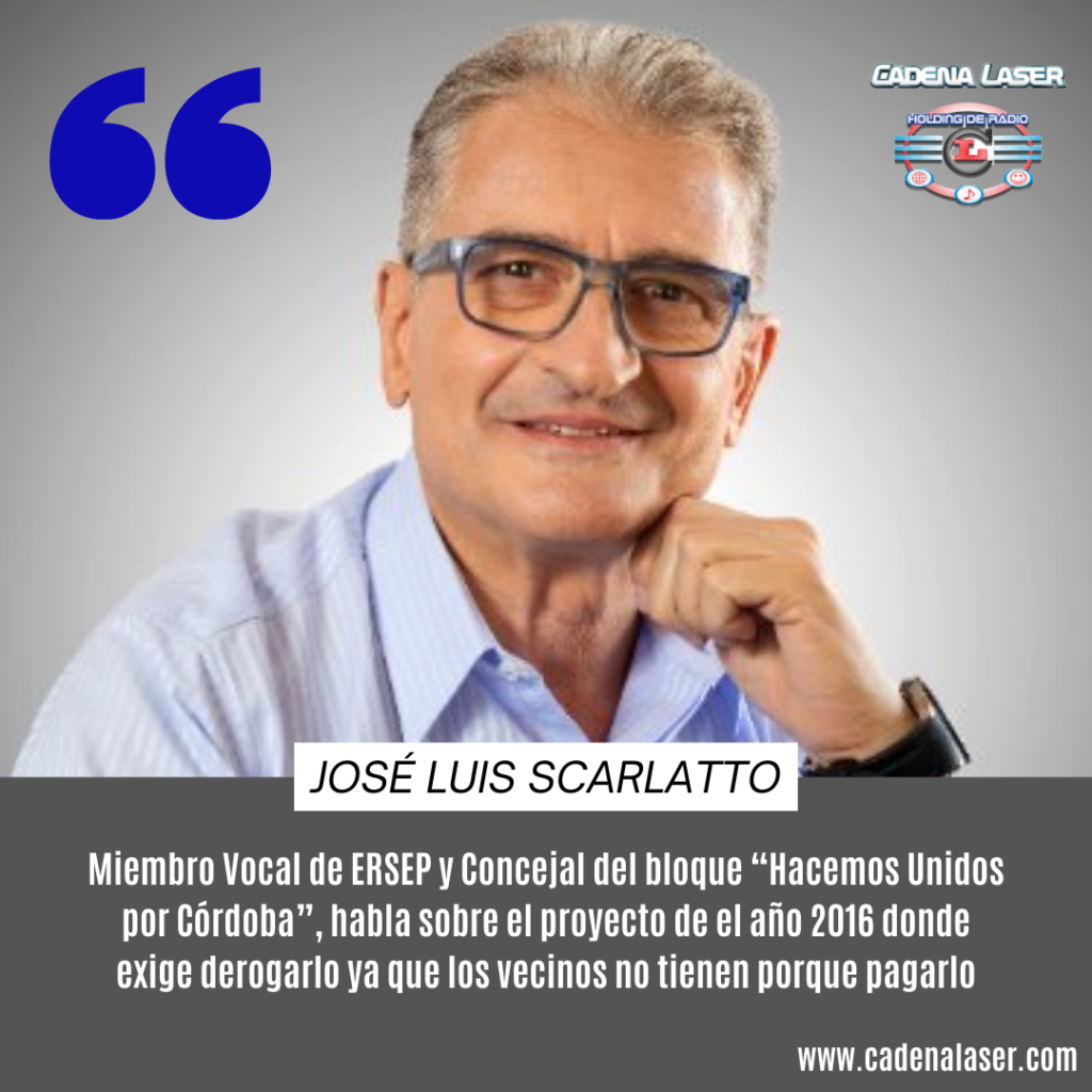 NOTA: José Luis Scarlatto, miembro Vocal de ERSEP y Concejal del Bloque “Hacemos Unidos por Córdoba”