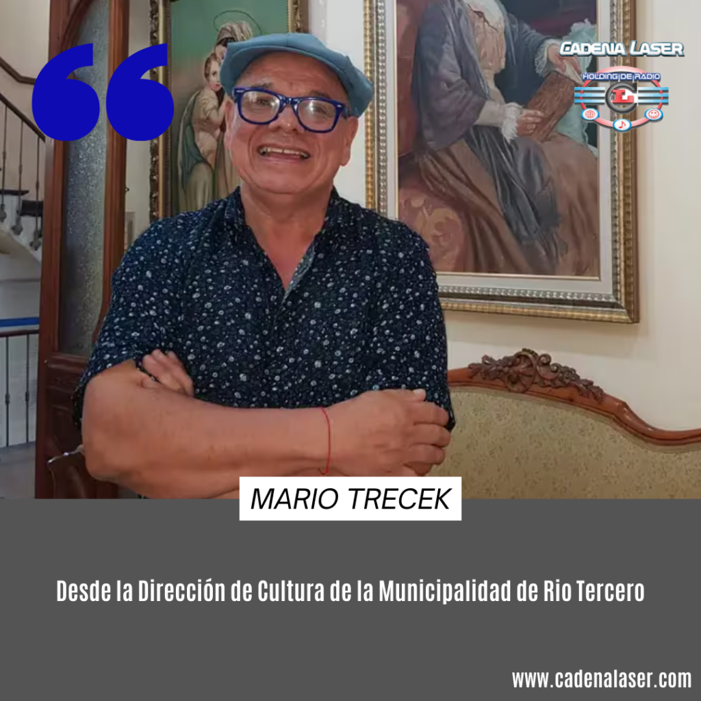NOTA: Mario Trecek, Dirección de Cultura de la Municipalidad de Rio Tercero