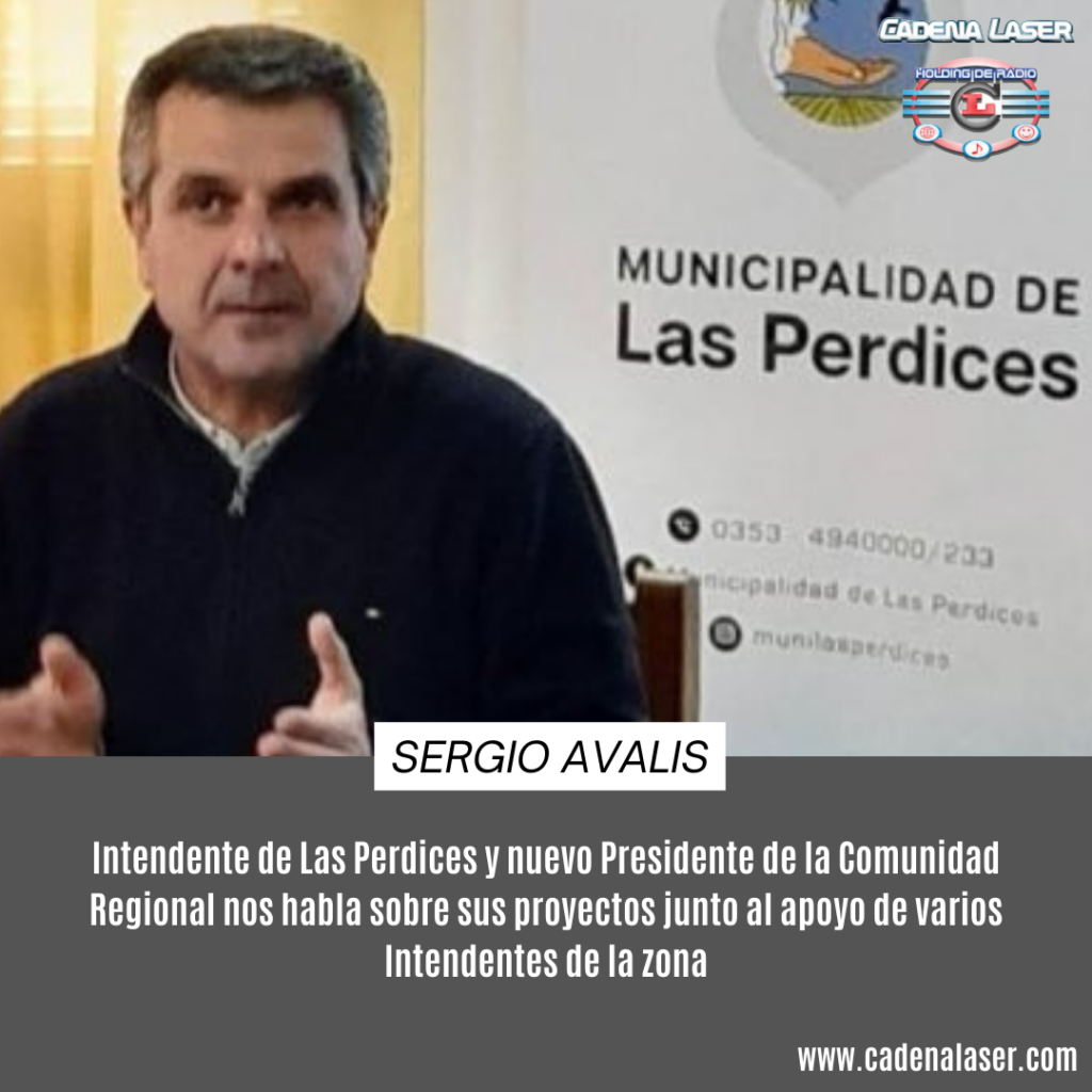 NOTA: Sergio Avalis, Intendente de Las Perdices